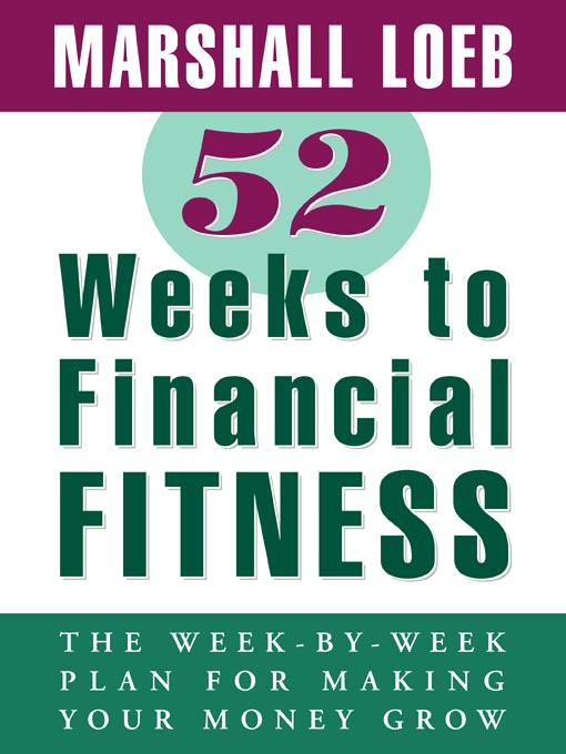 Title details for 52 Weeks to Financial Fitness by Marshall Loeb - Available